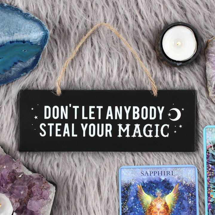 Don't let anybody steal your magic -kyltti